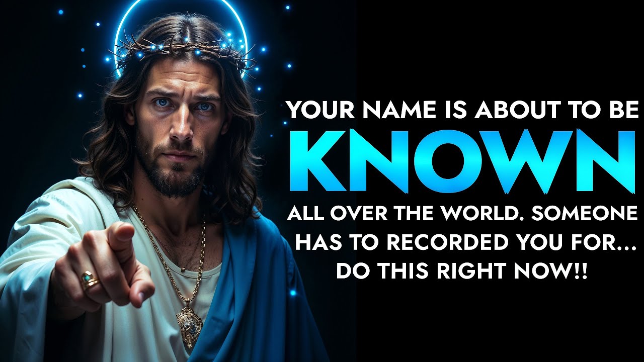 God Says: YOUR NAME IS ABOUT TO BE KNOWN ALL OVER THE WORLD.... | God message Today | God message