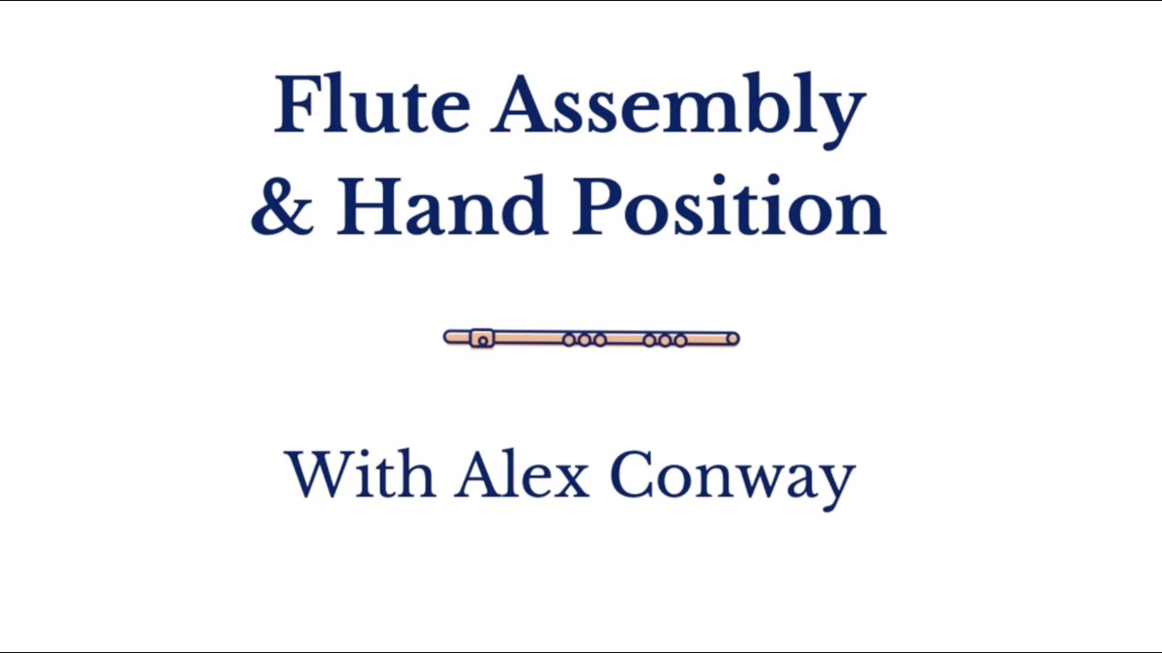 1.1  Flute Assembly and Hand Position