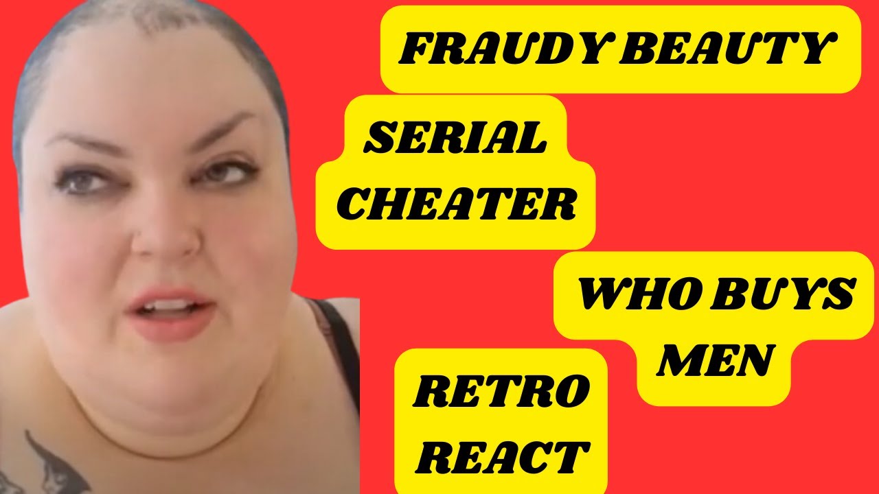FRAUDY BEAUTY CHEATER WHO BUYS MEN RETRO REACT