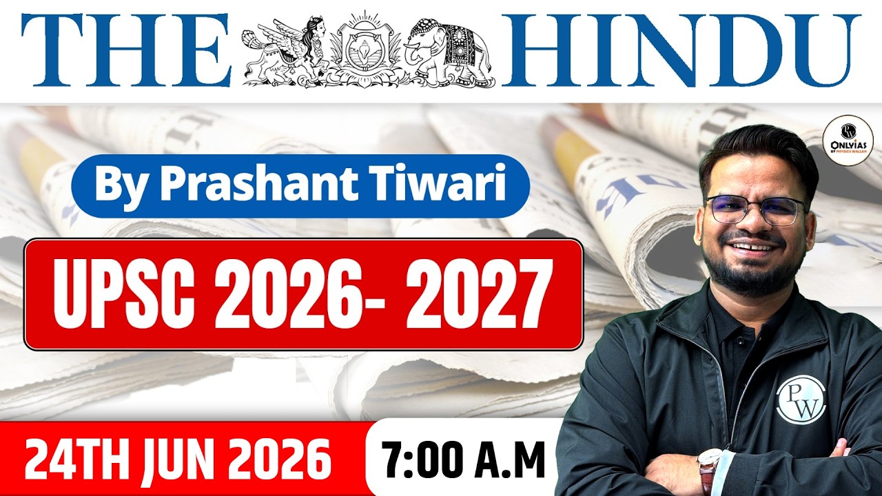 The Hindu Analysis | 24th June 2026 | The Hindu Newspaper  - Practice Questions | Prashant Sir
