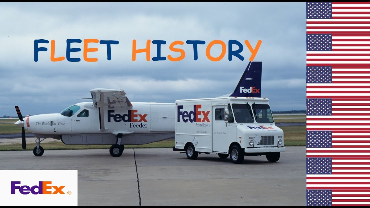 Fleet History #18: Fedex (Federal Express) 🇺🇸