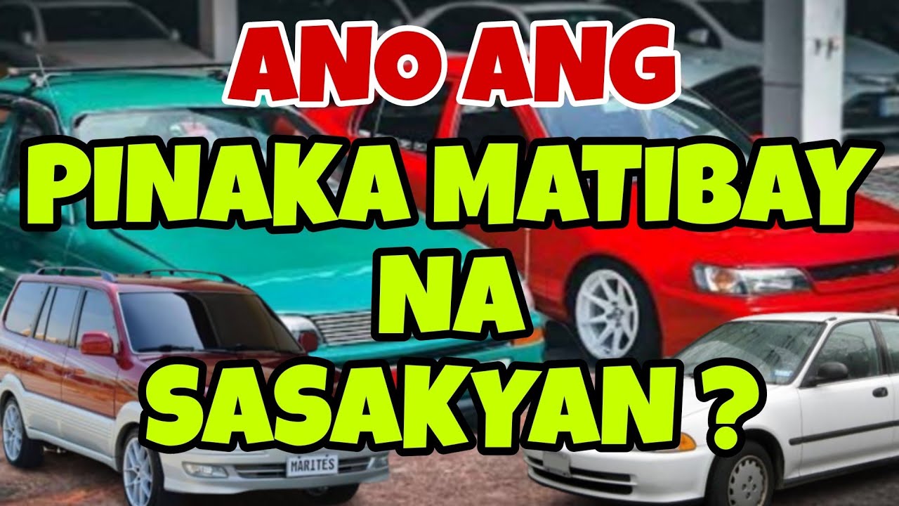 10 PINAKA MATITIBAY NA SASAKYAN SA PILIPINAS