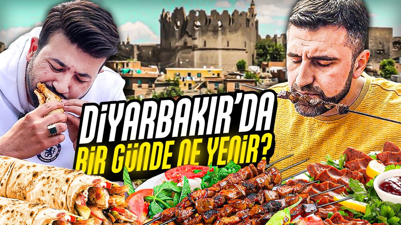 DİYARBAKIR'DA BİR GÜNDE NE YENİR?
