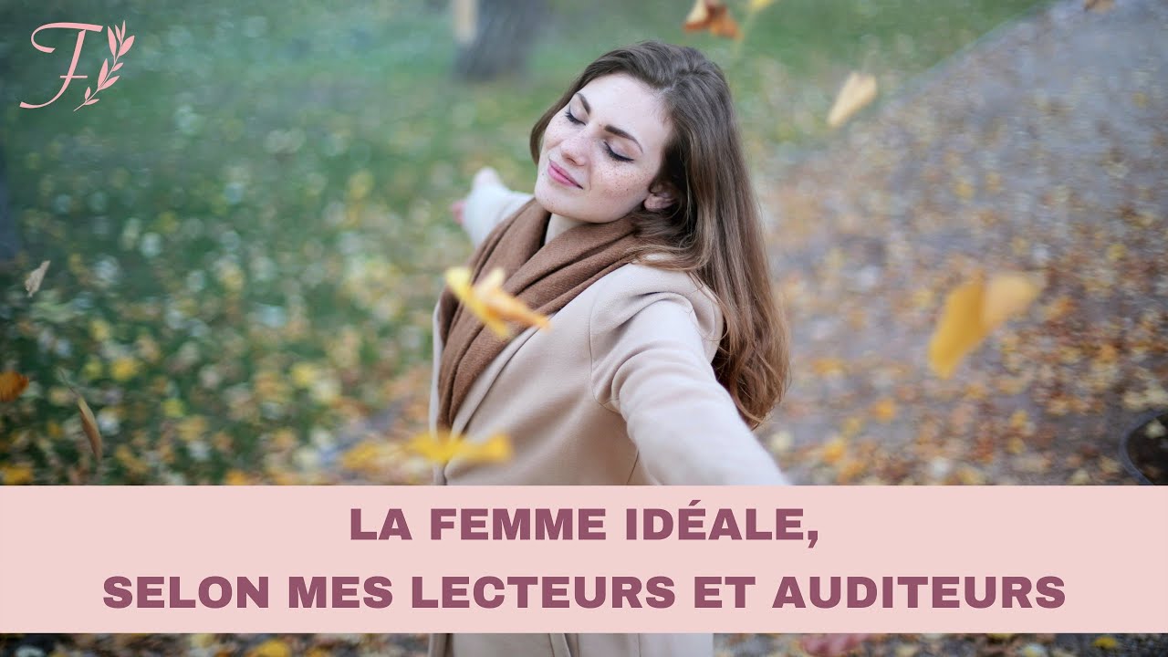 Podcast #38 La femme idéale, selon mes lecteurs et auditeurs