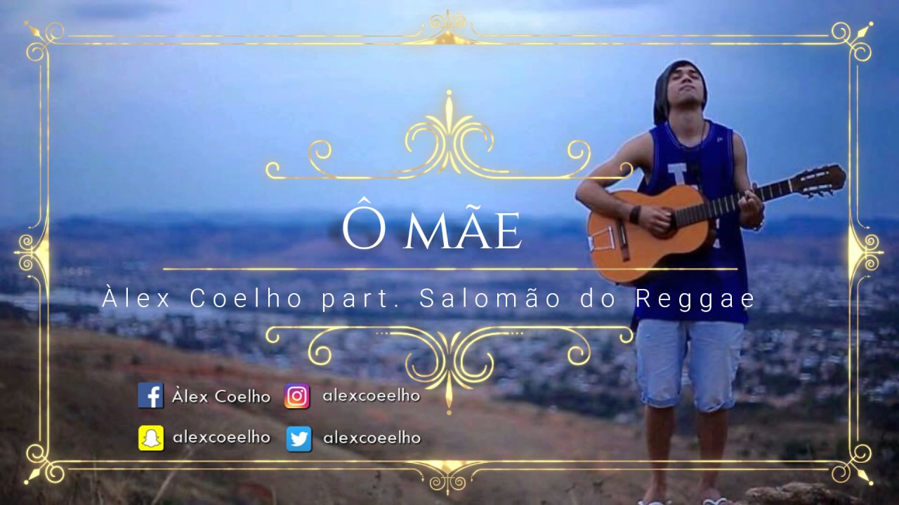&Agrave;lex Coelho - &Ocirc; m&atilde;e part. Salom&atilde;o do Reggae