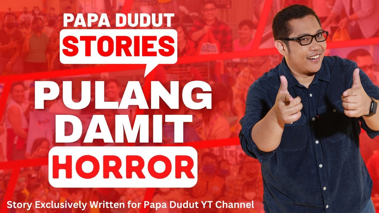 PULANG DAMIT | CAMILLE | PAPA DUDUT STORIES
