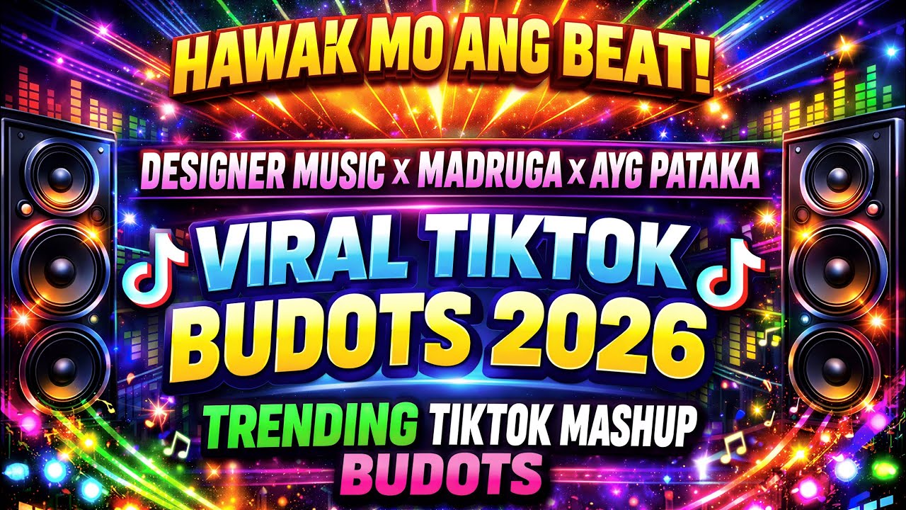 HAWAK MO ANG BEAT X DESIGNER MUSIC VIRAL TIKTOK BUDOTS 2026 - TRENDING TIKTOK MASHUP BUDOTS NONSTOP 