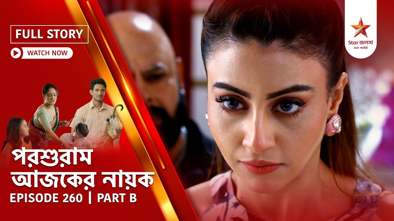 Full Story | Parashuram Ajker Nayok | Episode 260 | Part B