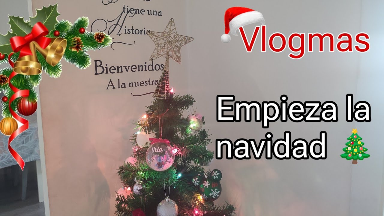 Vlogmas1🎄Empieza la NAVIDAD!!!!!!🎄