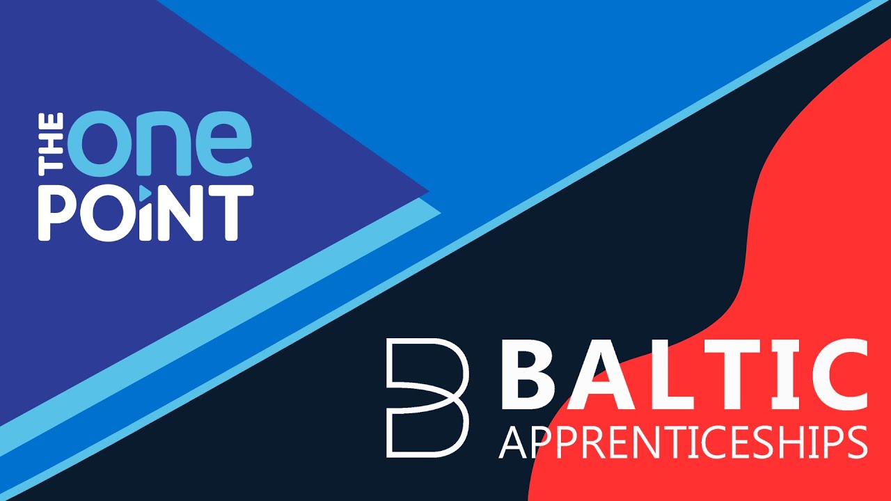 Our Apprenticeship Successes - The One Point X Baltic Apprenticeships