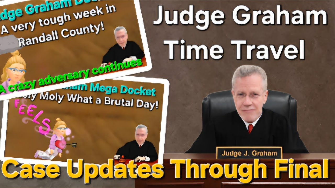 Intense Judge Graham Time Travel - Updates!