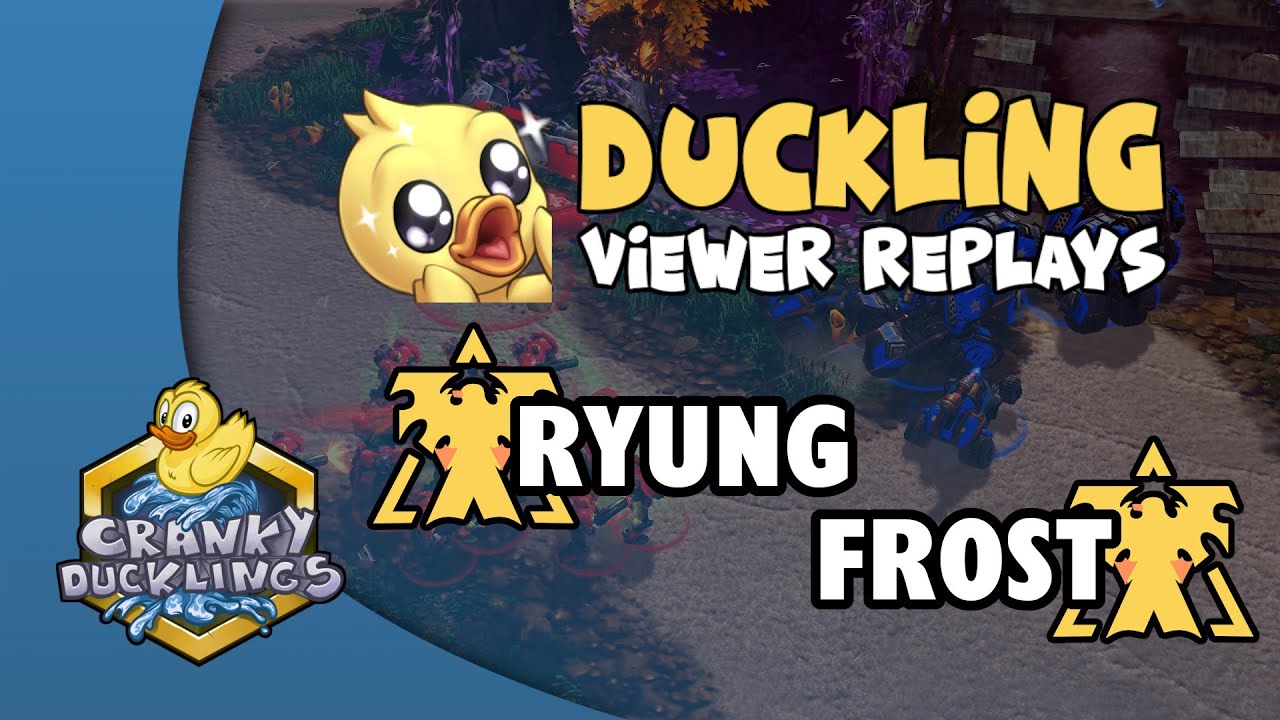 Ryung vs Frost - TvT | Duckling Viewer Replays #33 casted by  Light_VIP!