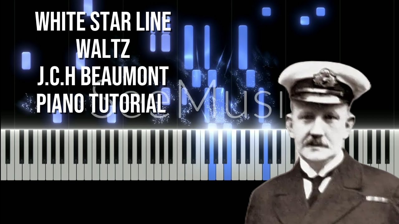 White Star Line Waltz - J.C.H Beaumont / Intermediate Piano Tutorial 