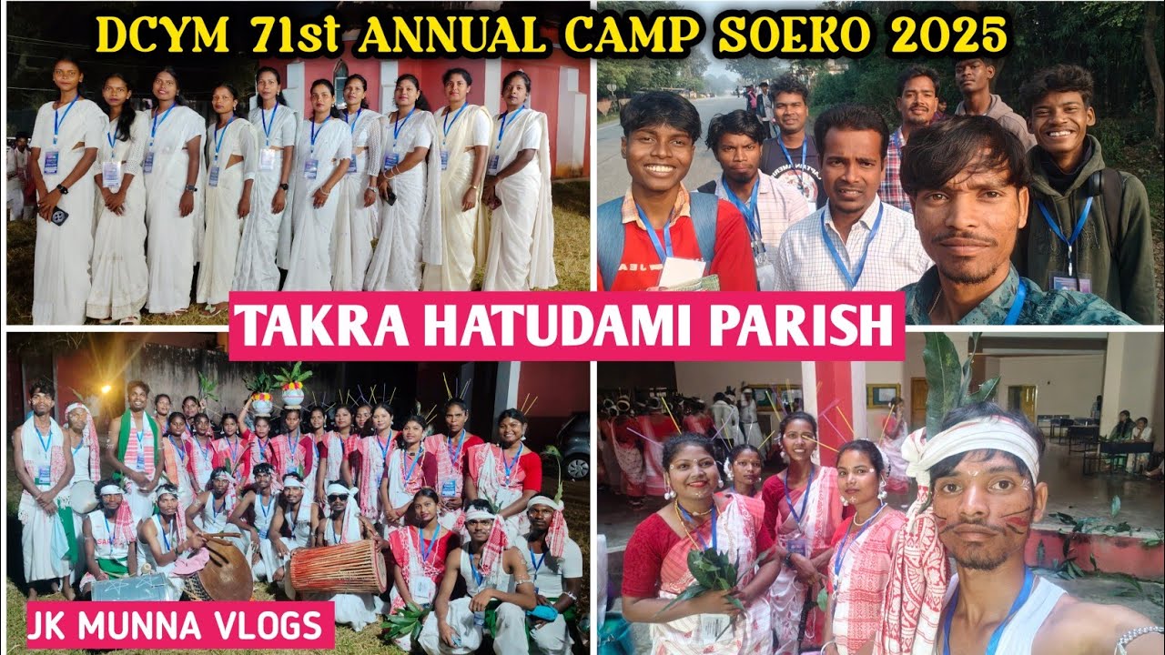 DCYM 71st ANNUAL CAMP SOEKO 2025 TAKRA HATUDAMI PARISH // JK MUNNA VLOGS //