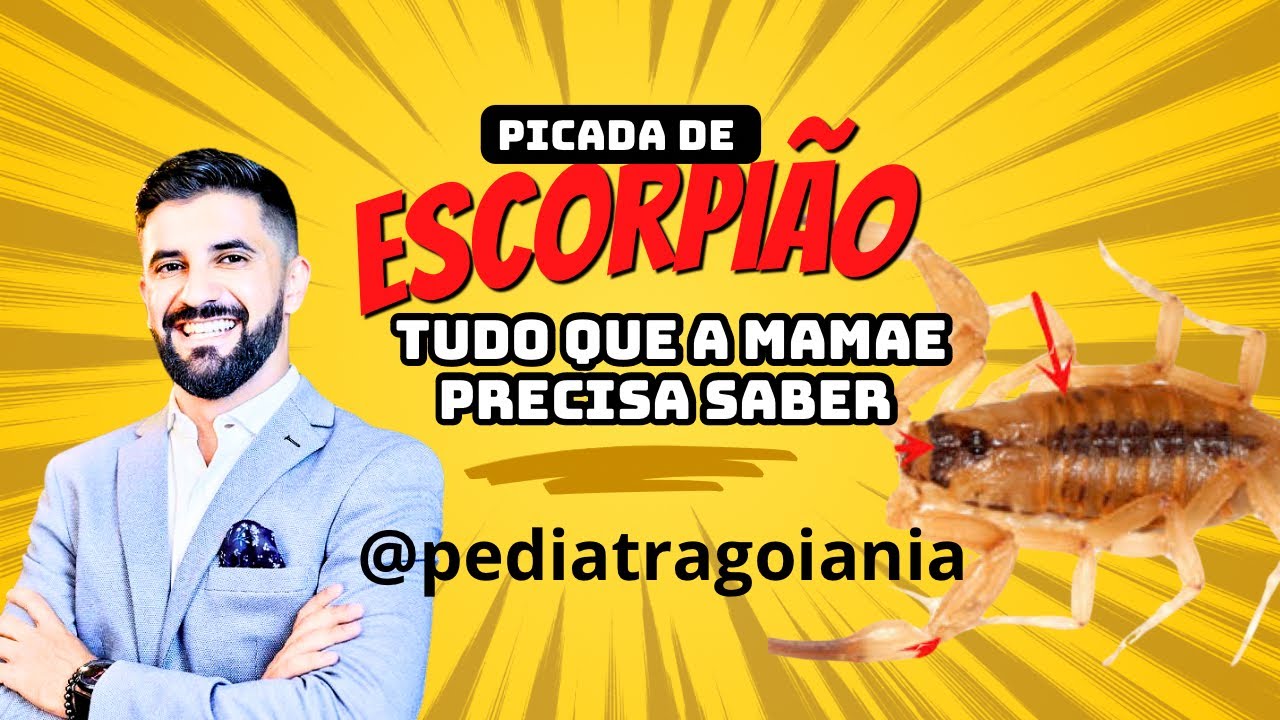 PICADA DE ESCORPIÃO EM CRIANÇAS! O QUE VOCÊ PRECISA SABER/FAZER