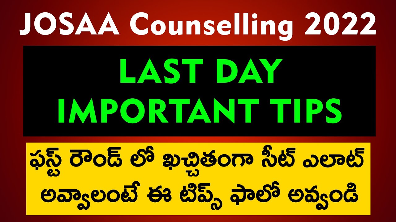 Last Day Tips for JoSAA Counselling 2022 Choice Filling | How to give options after 2nd Mock Altmnt.