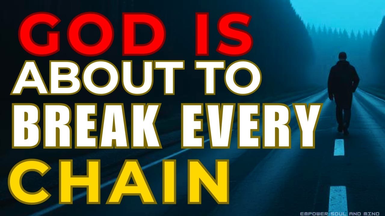 Watch How God Is About To Break All The Chains (Christian Motivation)