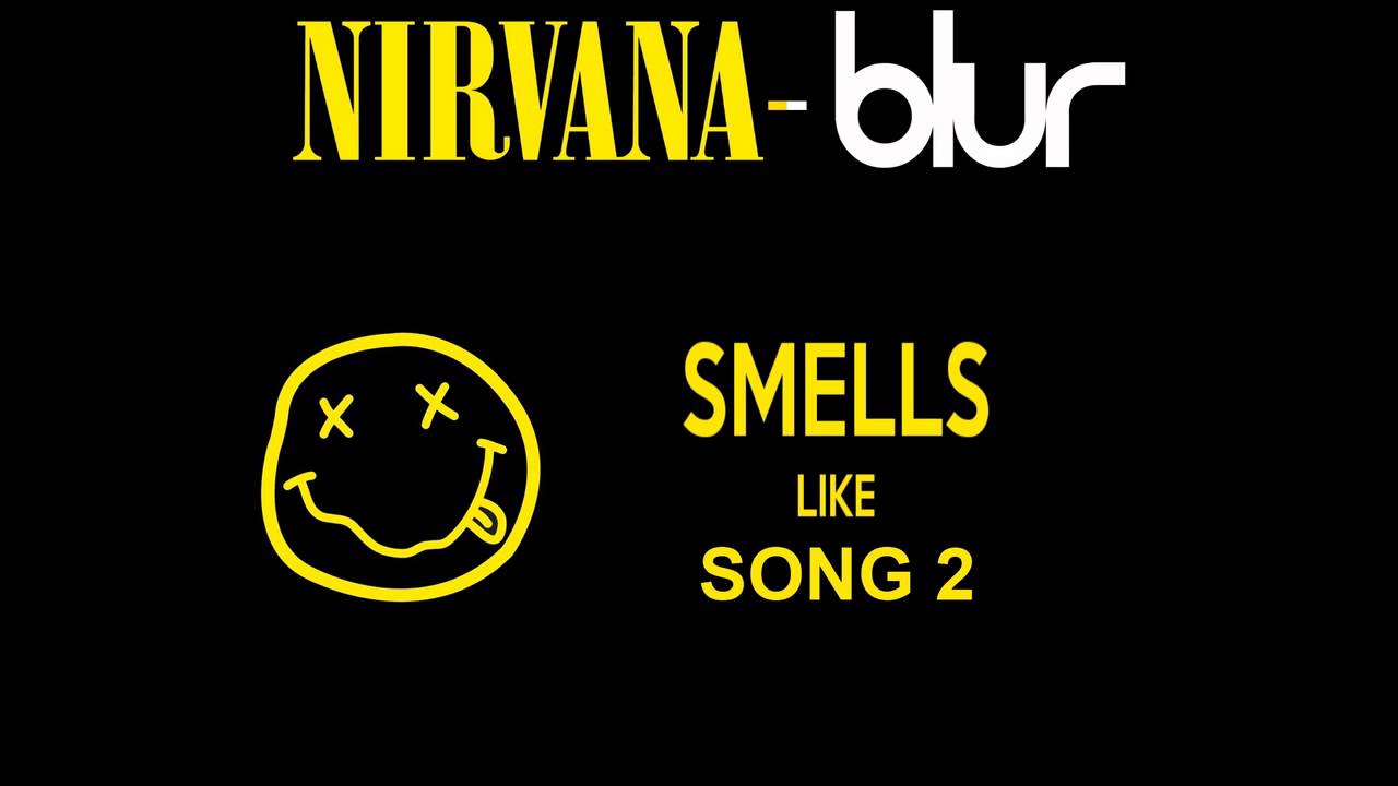 Nirvana vs Blur - Smells like Song 2 (HQ)