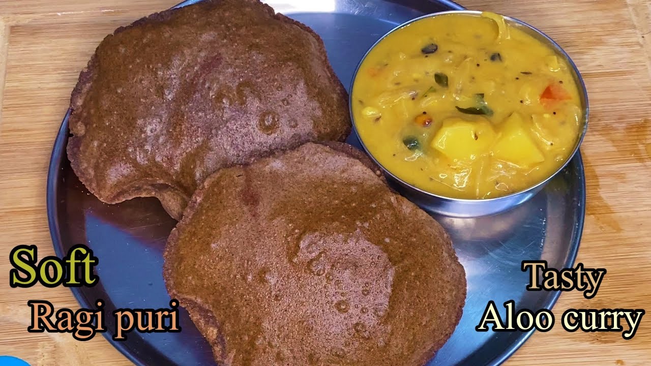 పిల్లల నుంచి పళ్ళు లేని ముసలి వాళ్ళు కూడా తినేంత మెత్తగా రాగి పూరీ మరియు ఆలూ కర్రీ😋॥Soft Ragi puri