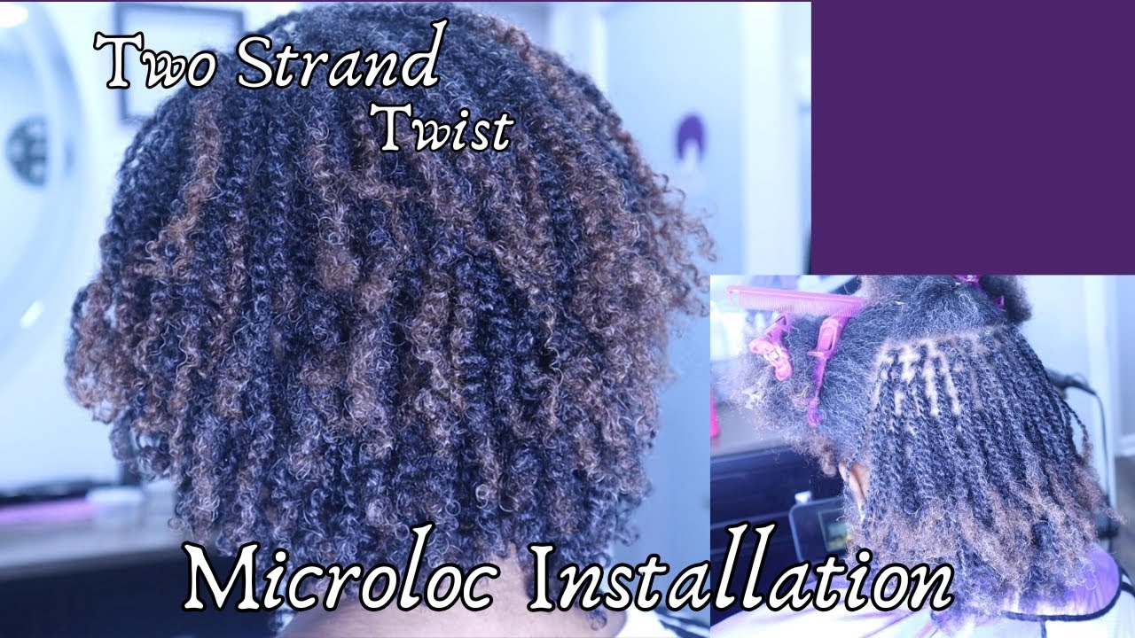 TWO STRAND TWIST MICROLOC INSTALLATION | MICROLOCS | INTERLOCS | LOCS