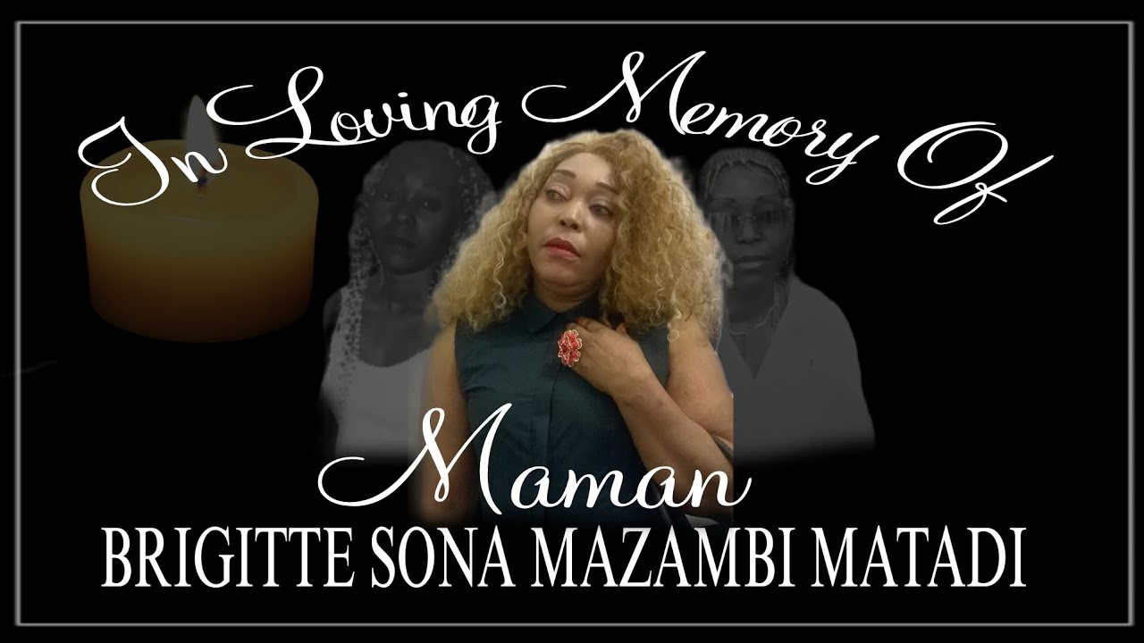 REST IN PEACE, MAMAN BRIGITTE SONA MAZAMBI MATADI🕊🕯😭 💔