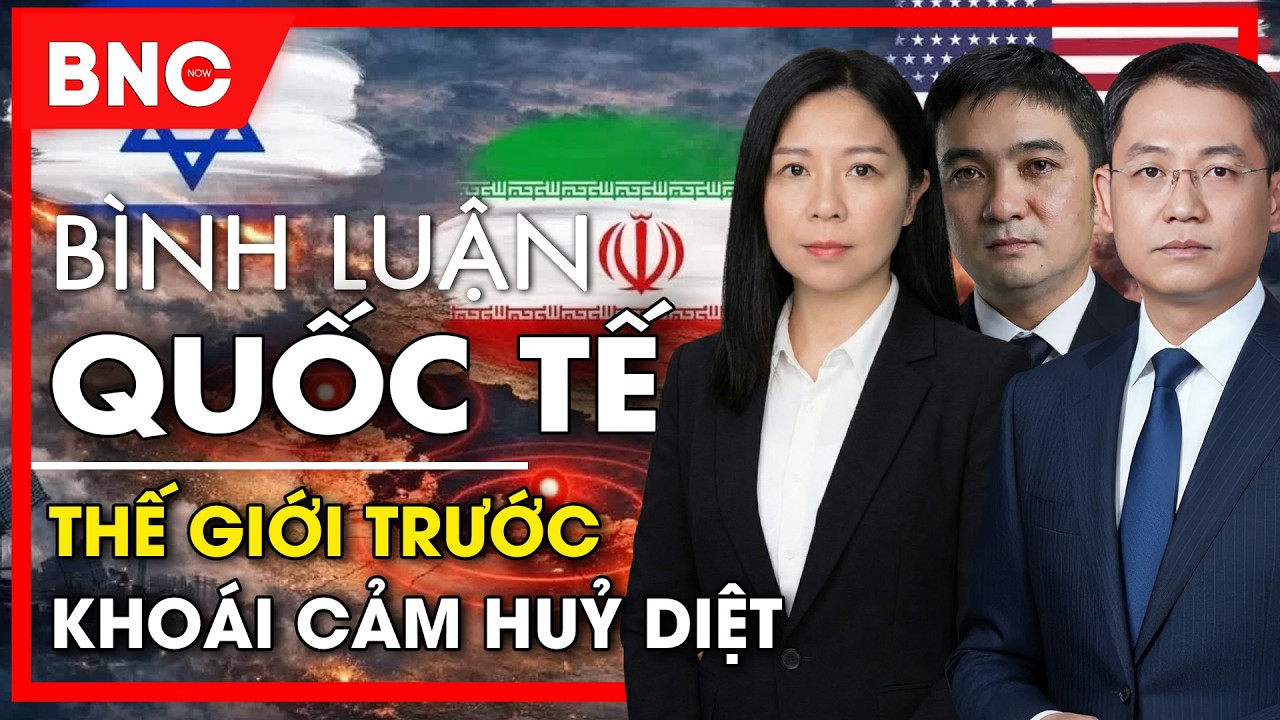 Bình luận quốc tế: Thế giới trước khoái cảm huỷ diệt | BNC Now