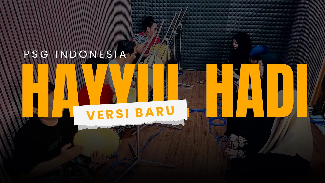 HAYYUL HADI NEW VERSION | PSG INDONESIA