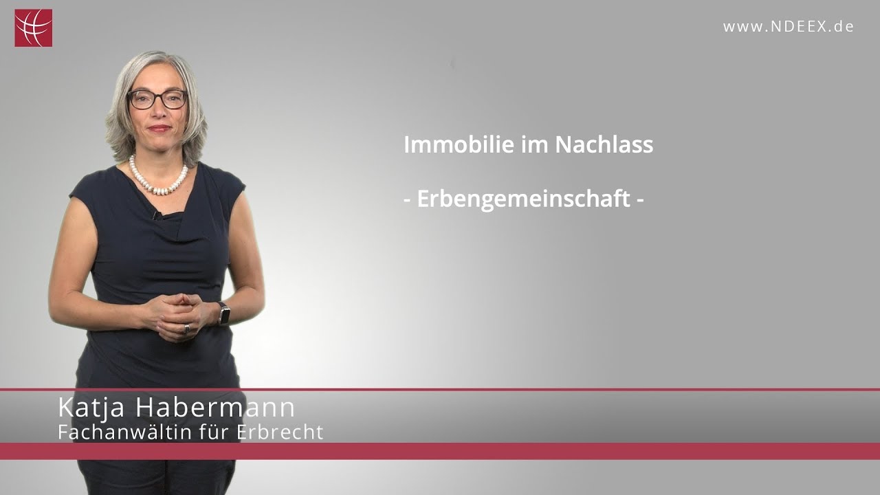 Immobilie im Nachlass - Erbengemeinschaft | NDEEX