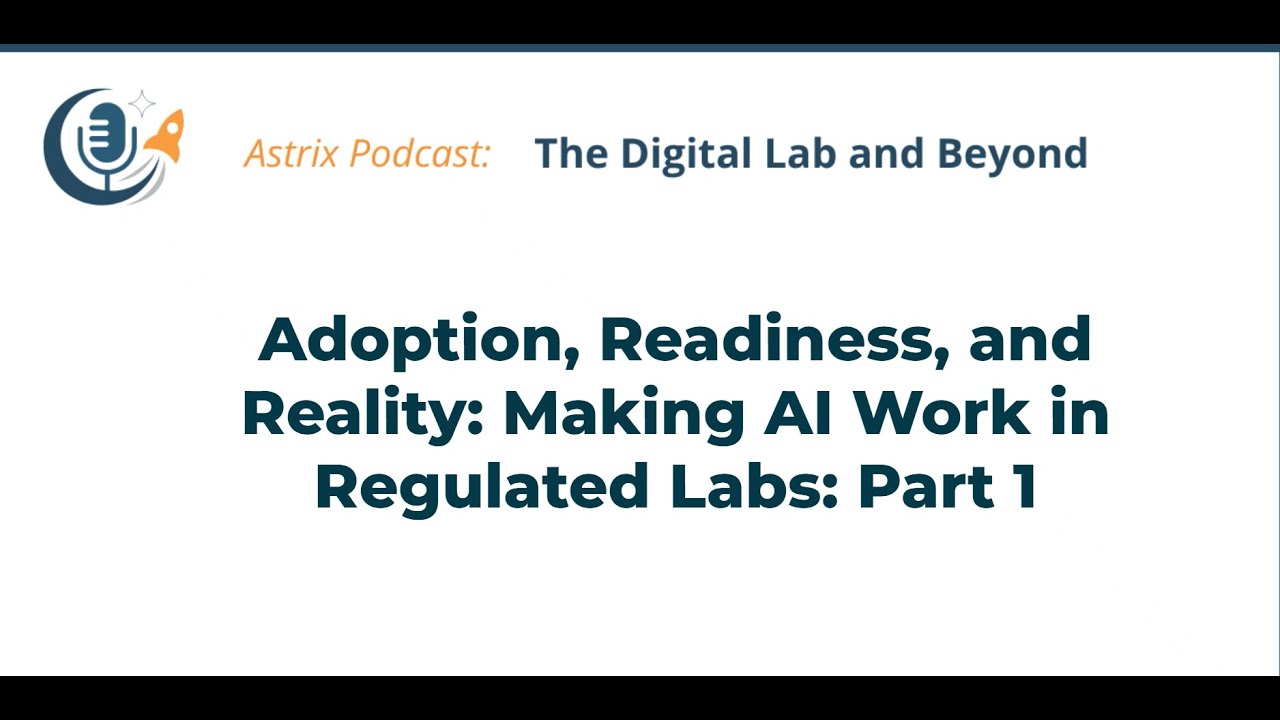 Adoption, Readiness, and Reality: Making AI Work in Regulated Labs: Part 1
