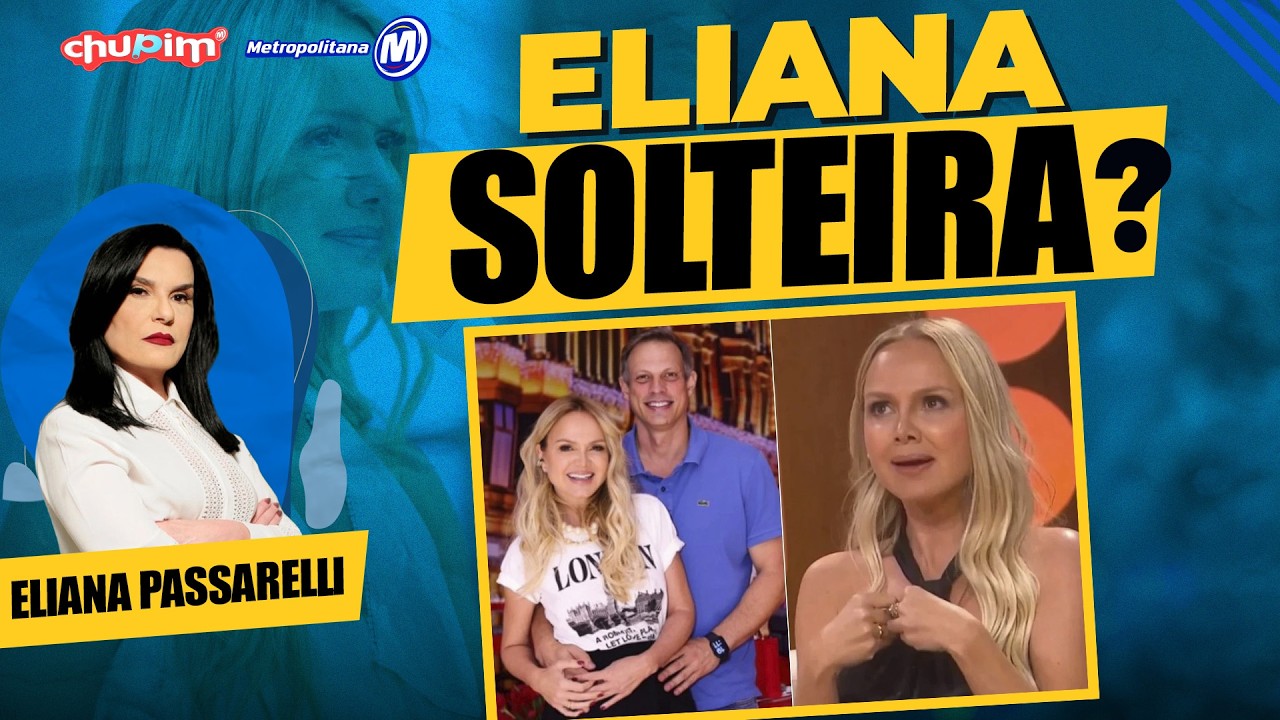 💥ELIANA REVELA INTIMIDADE / ANA PAULA E MILENA TRETAM / ELIANA PASSARELLI