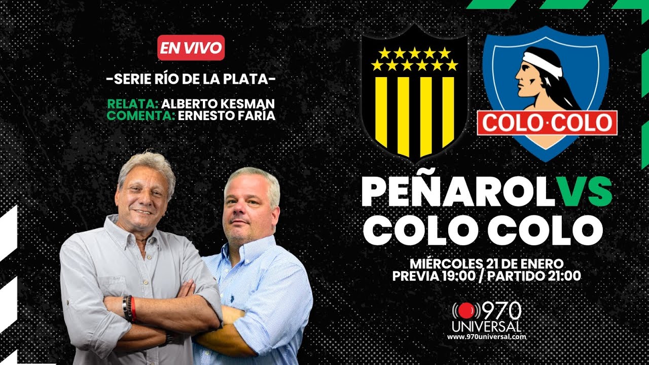 FUTBOL CON KESMAN  - PEÑAROL VS  COLO COLO  -  EN VIVO