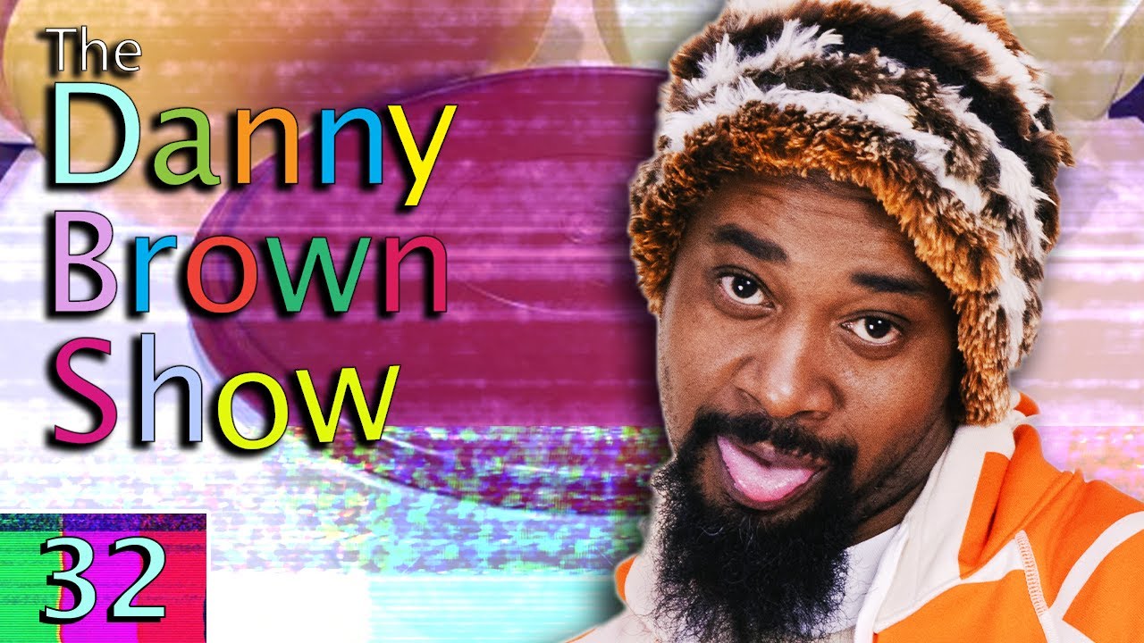 Ep. 32 | The Danny Brown Show