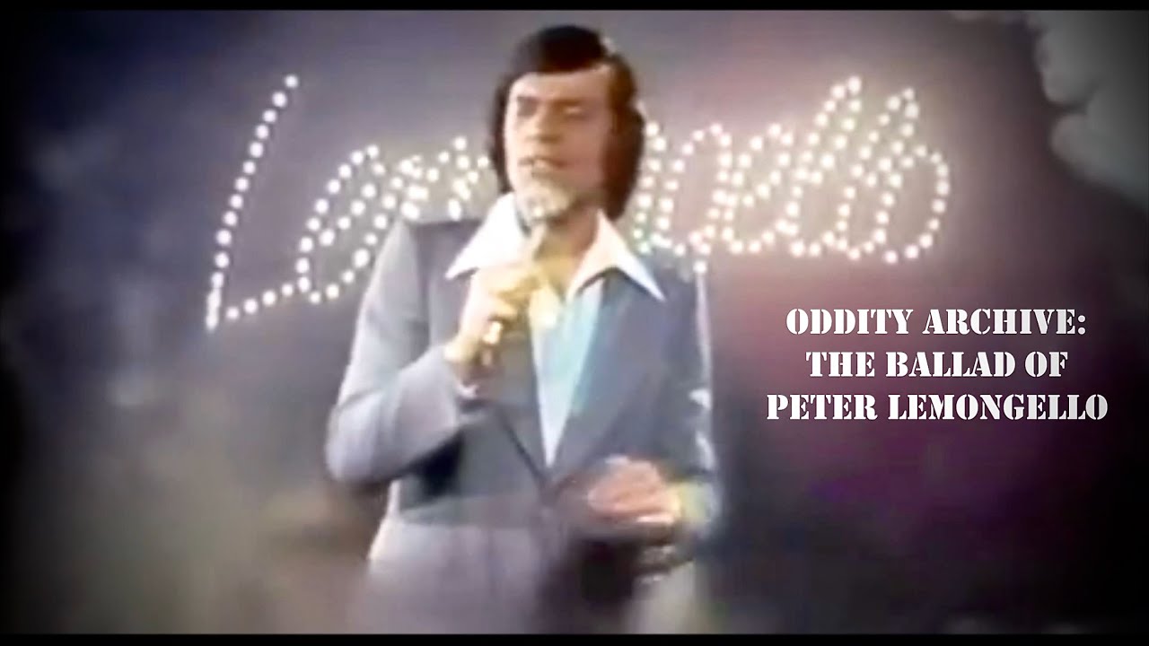 Oddity Archive: Episode 246 &ndash; The Ballad of Peter Lemongello