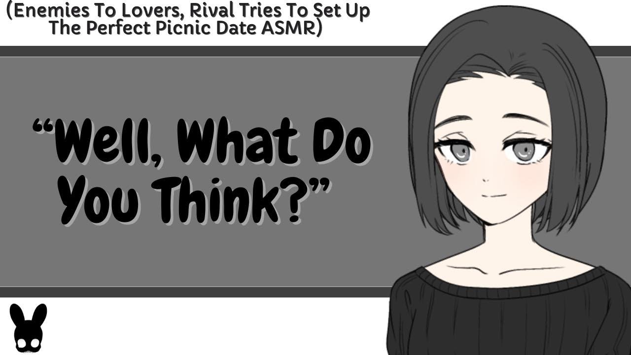 Well, What Do You Think? (Enemies To Lovers ASMR)