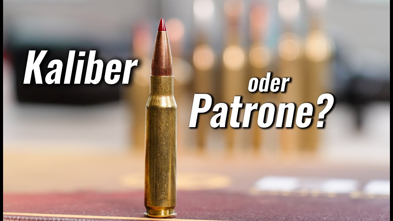 Kaliber / Patrone: Was ist eigentlich der Unterschied?