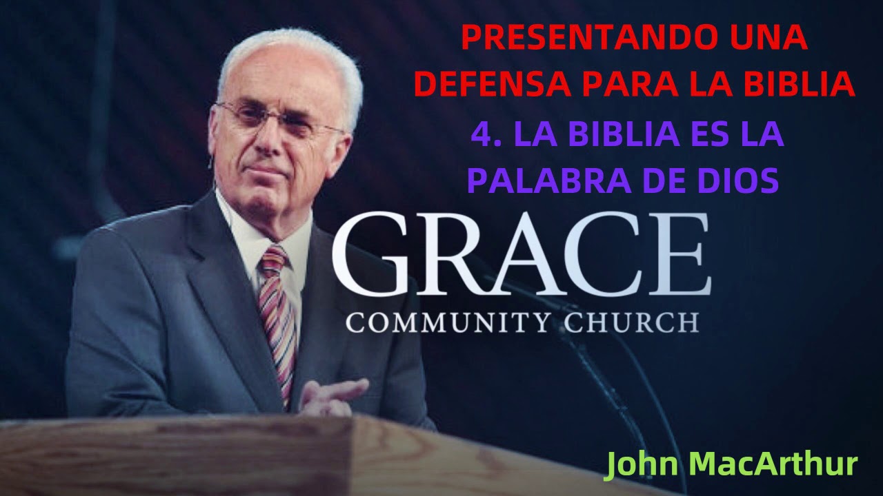LA BIBLIA ES LA PALABRA DE DIOS - John MacArthur