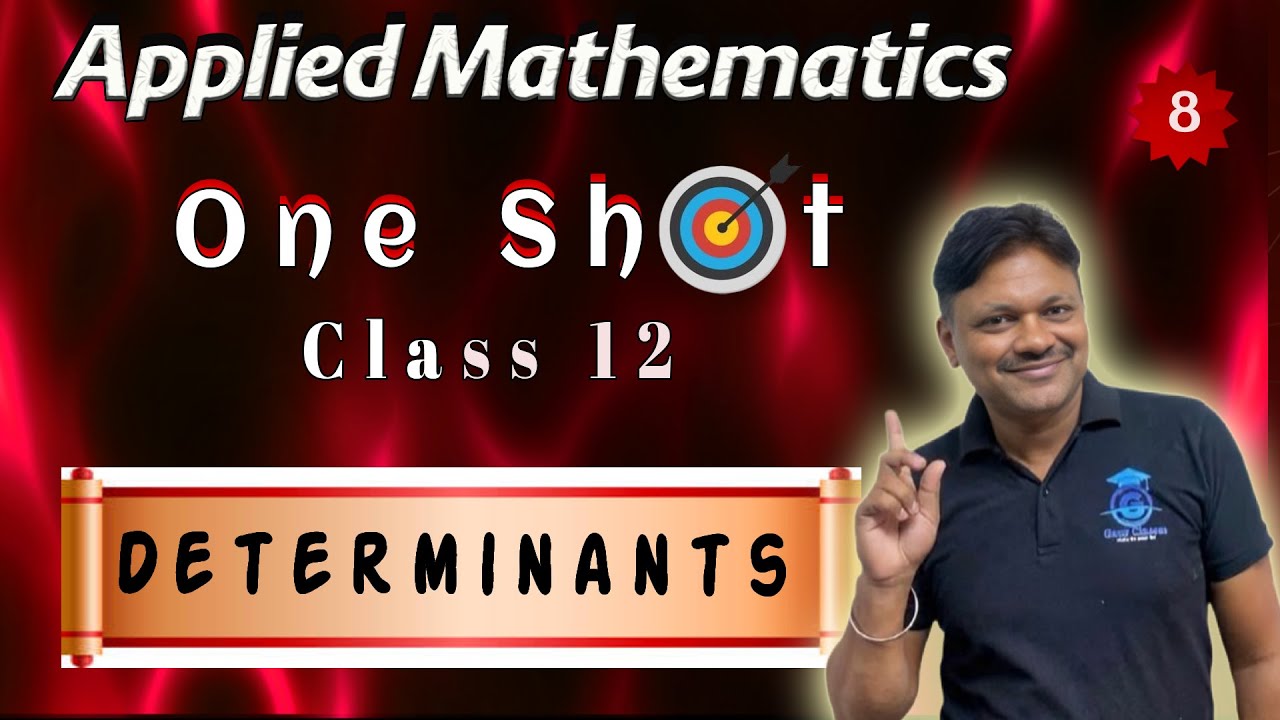 One Shot | Chapter 4 | Determinant | Applied Mathematics Class 12 | Gaur Classes