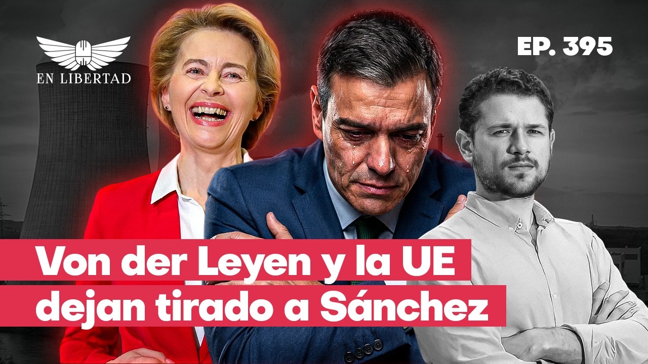 Von der Leyen y los líderes europeos abandonan a Sánchez