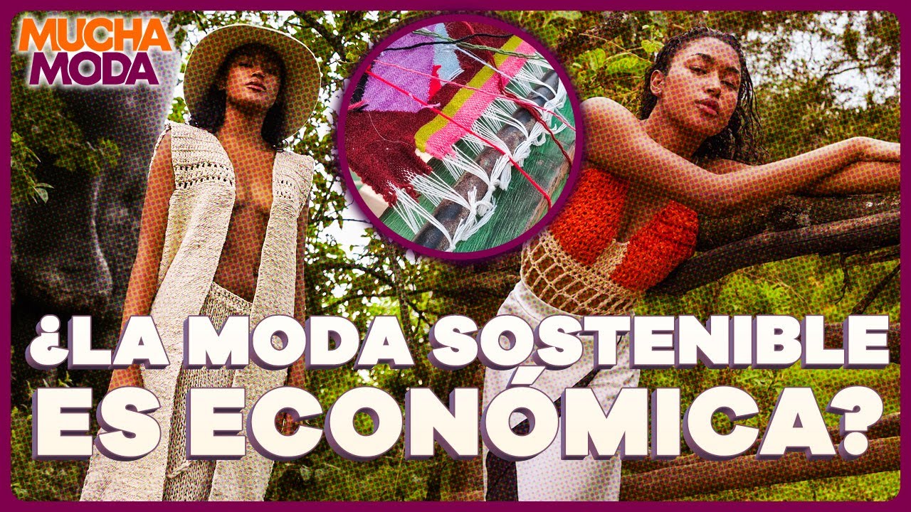👗🛍️ #ENVIVO | MODA SOSTENIBLE: &iquest;QU&Eacute; ES? &iquest;ES ECON&Oacute;MICA? #MUCHAMODA