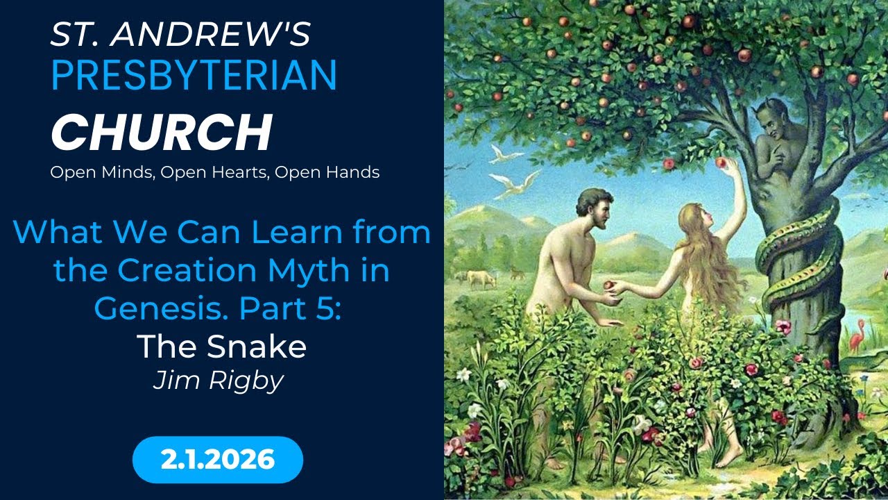 Worship Service: What We Can Learn from the Creation Myth in Genesis?Part 5: The Snake - Jim Rigby