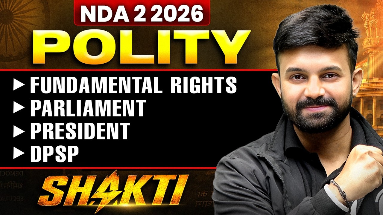 NDA POLITY: FUNDAMENTAL RIGHTS, DPSP, PARLIAMENT & PRESIDENT | POLITY FOR NDA 2 2026 | SHAKTI | DW