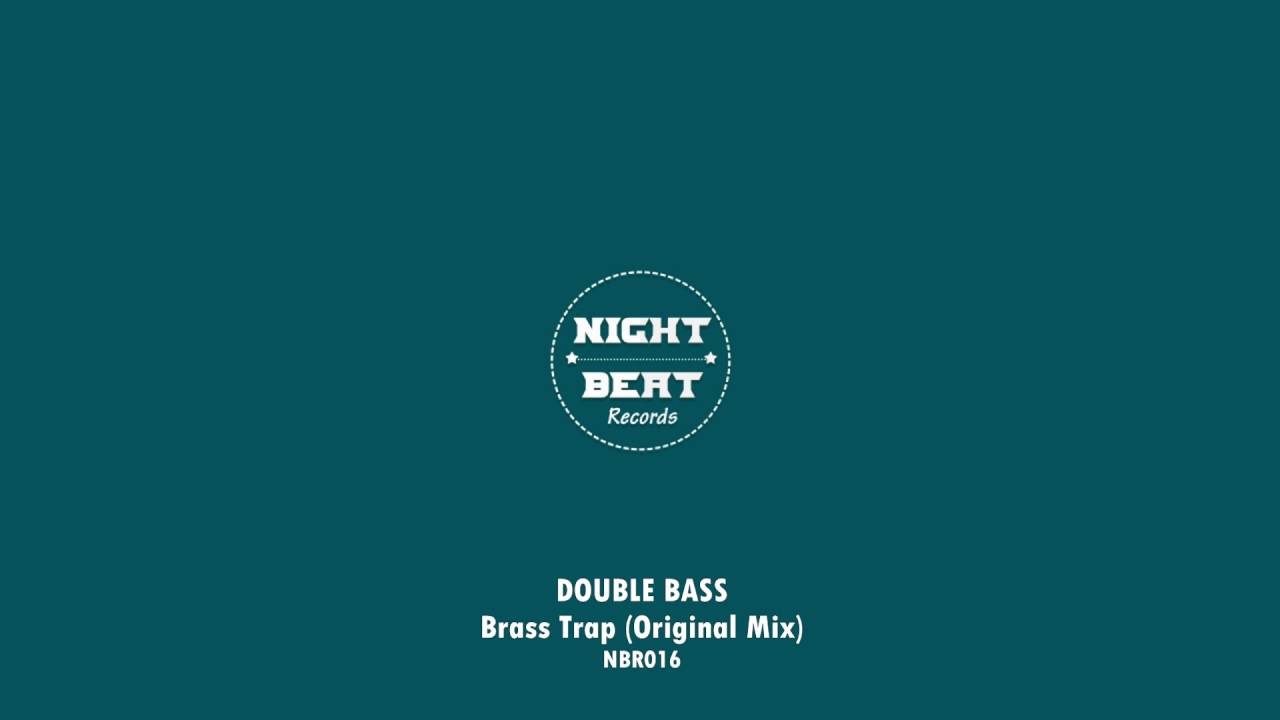 Double Bass - Brass Trap (Original Mix)