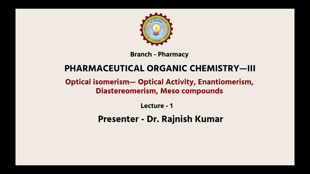 Pharmaceutical Organic Chemistry III | Optical Isomerism- Optical Activity, Enantiomerism | AKTU