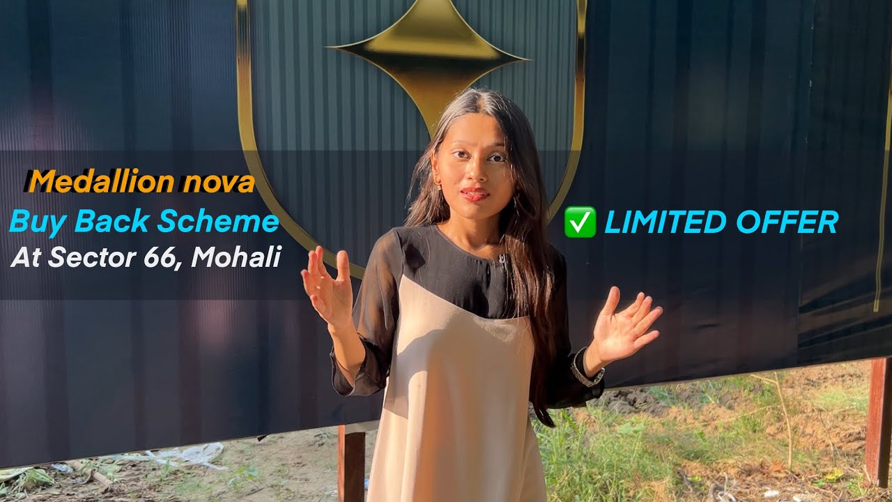 Medallion NOVA, Buy back Scheme at Sector 66 Mohali. 🔥