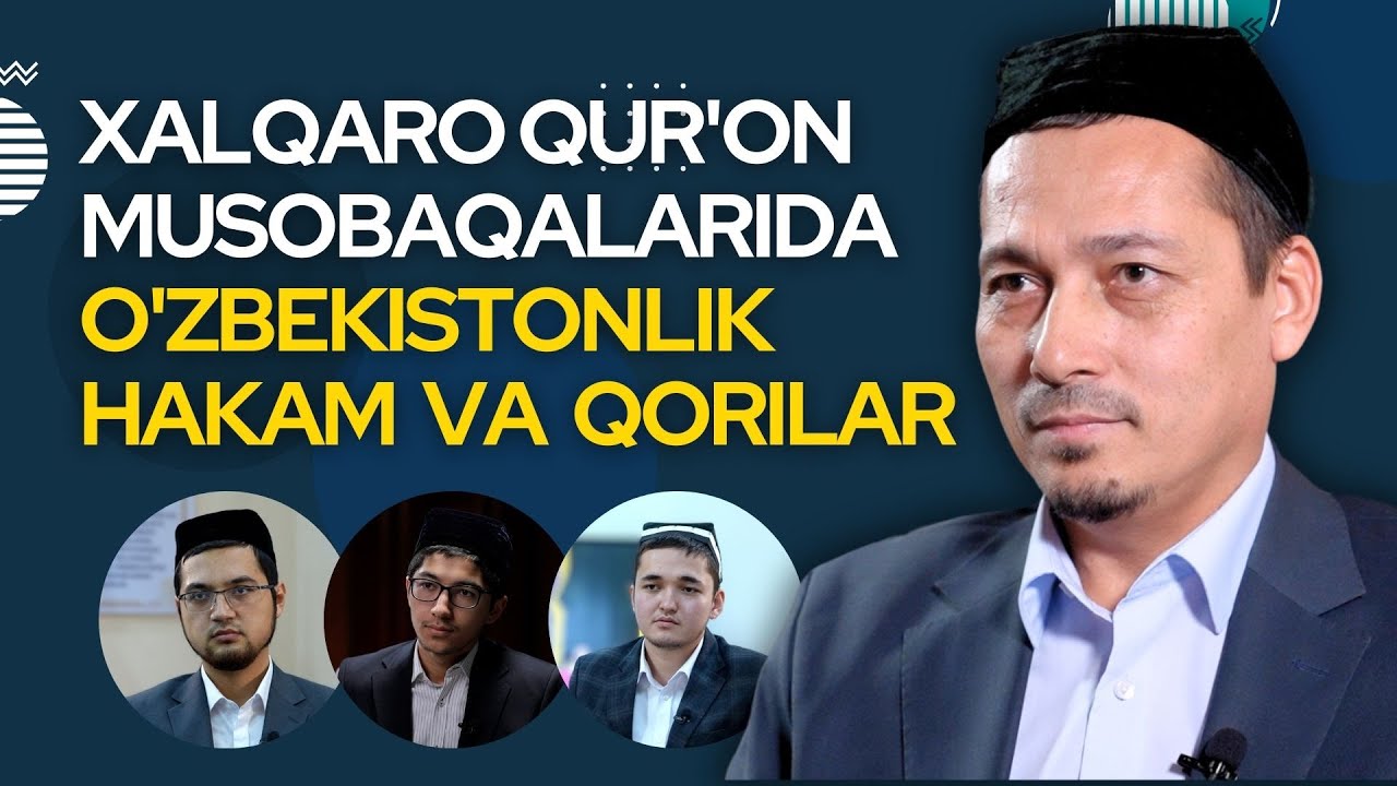 📖 Xalqaro Qur’on musobaqalarida o‘zbekistonlik hakam va qorilarning munosib ishtiroki