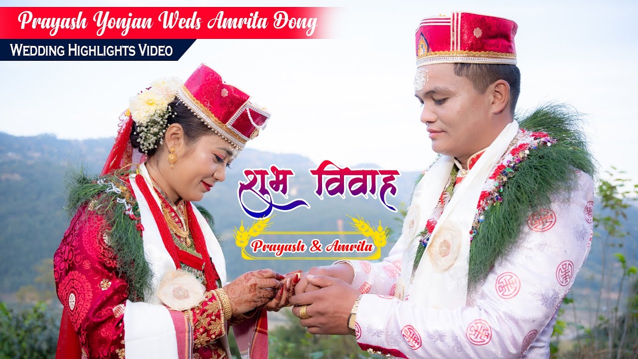 Prayash Yonjan & Amrita Dong Wddding Highlights Video