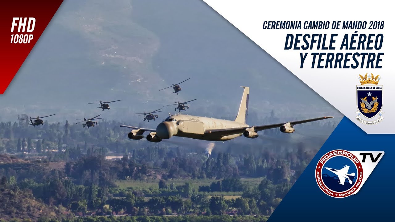 [DESFILE COMPLETO] Cambio de mando Fuerza Aérea de Chile 2018 - Desfile Aéreo y terrestre 3/3