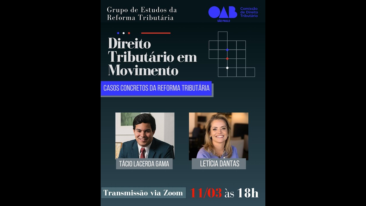 #10 GT da Reforma Tributária OABsp. Tacio Letícia. RT em Movimento. 11.03.2026