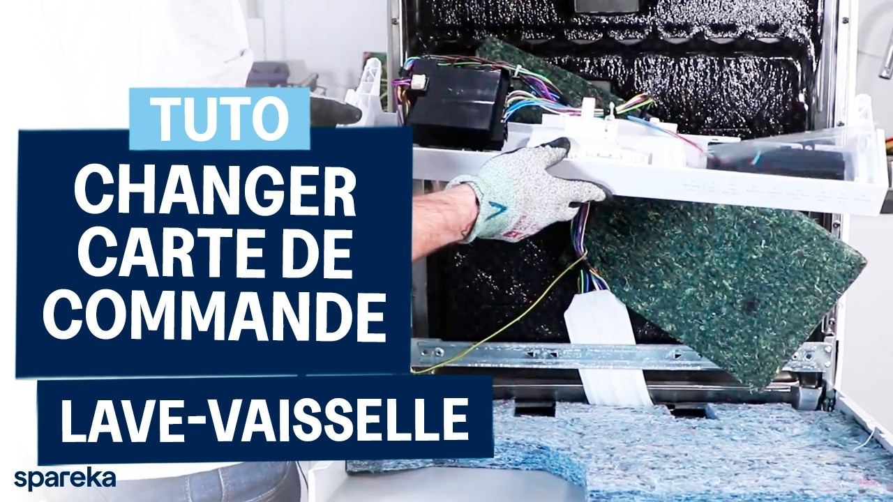 Comment changer la carte électronique d'un lave vaisselle