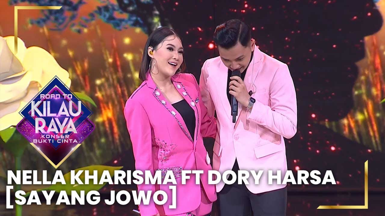 MESRA BANGET!!! NELLA KHARISMA FT DORY HARSA  [SAYANG JOWO] |    ROAD TO KILAU RAYA 2022